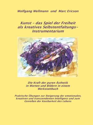 cover image of Kunst--das Spiel der Freiheit als kreatives Selbstentfaltungsinstrumentarium